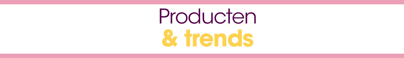 Producten & trends