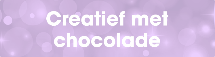 Creatief met chocolade